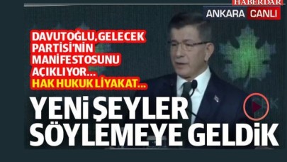 Ahmet Davutoğlu Gelecek Partisinin ilkelerini açıkladı