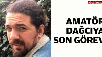 Amatör dağcıya son görev