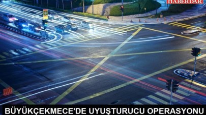 Büyükçekmecede uyuşturucu operasyonu