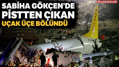 SABİHA GÖKÇEN’DE UÇAK KAZASI: 1 YOLCU HAYATINI KAYBETTİ