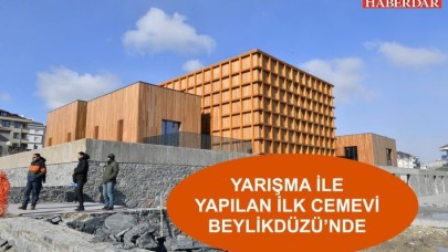 TÜRKİYE’DE YARIŞMA İLE YAPILAN İLK CEMEVİ BEYLİKDÜZÜ’NDE