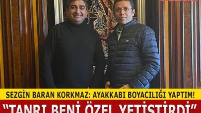 Tanrı beni çok özel yetiştirdi