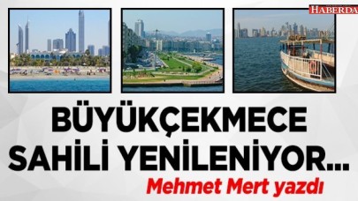 Büyükçekmece sahili yenileniyor