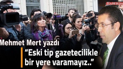 Eski tip gazetecilikle bir yere varamayız