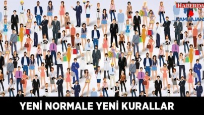 En az bir yıl yeni kurallarla yaşanacak