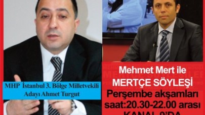AHMET TURGUT MERTÇE SÖYLEŞİ KONUĞU!
