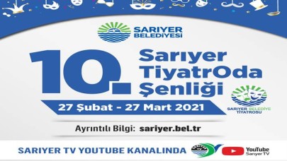 Sarıyer Belediyesi Tiyatro Şenliği perdelerini 10. kez açıyor