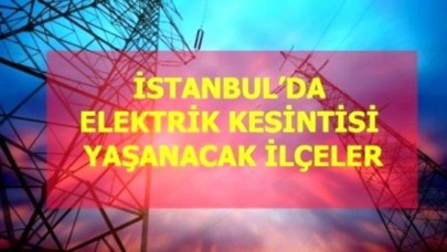 6 Mayıs Perşembe İstanbul elektrik kesintisi!