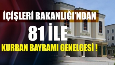 İçişleri Bakanlığından 81 il valiliğine Kurban Bayramı genelgesi