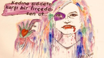 &quot;Kadına Şiddete Karşı Bir Fırça da Sen At…&quot;
