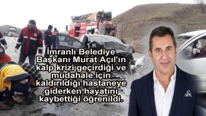 İmranlı Belediye Başkanı Murat Açılın kalp krizi geçirdiği öğrenildi...
