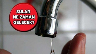 İstanbulda sular saat kaçta ve ne zaman gelecek?