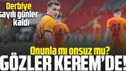 Galatasarayda gündem Kerem Aktürkoğlu
