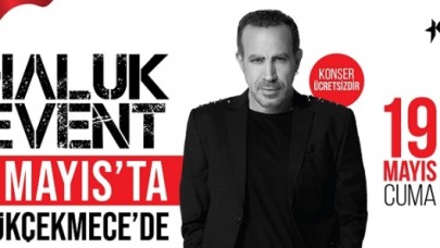 HALUK LEVENT 19 MAYIS’TA KÜÇÜKÇEKMECE’DE