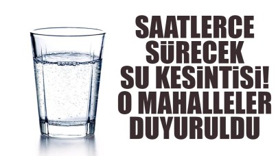 10 Ocak 2024 İstanbul su kesintisi listesi, saatlerce susuz kalabilirsiniz!