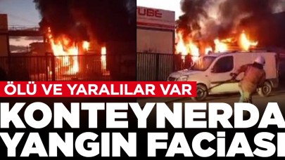 İşçilerin kaldığı konteynerda yangın faciası