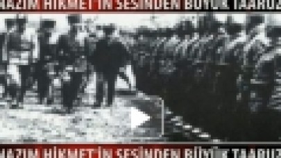 NAZIM HİKMET'İN SESİNDEN 30 AĞUSTOS