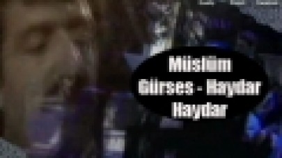Müslüm Gürses - Haydar Haydar