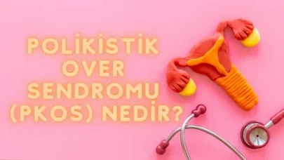 Kadınlarda polikistik over sendromu’na dikkat!