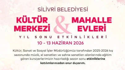 Kültür Merkezi ve Mahalle Evleri yıl sonu etkinlikleri 10-13 Haziran’da Silivri’de