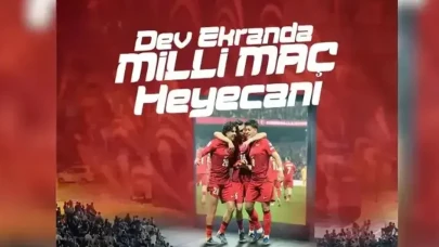 MİLLİ MAÇ COŞKUSU MEYDANLARA TAŞINIYOR!