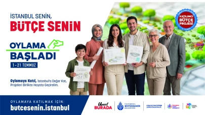 BÜTÇEM İSTANBUL OYLAMALARI 1 TEMMUZ’DA BAŞLIYOR