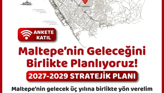 Maltepe Belediyesi “2027-2029 stratejik planı” için vatandaş anketini başlattı