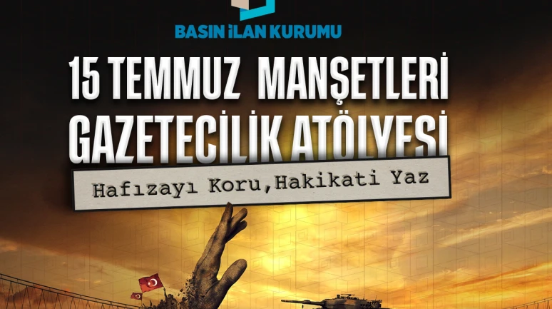 15 Temmuz darbe girişimi genç gazetecilerin manşetleriyle hatırlanacak