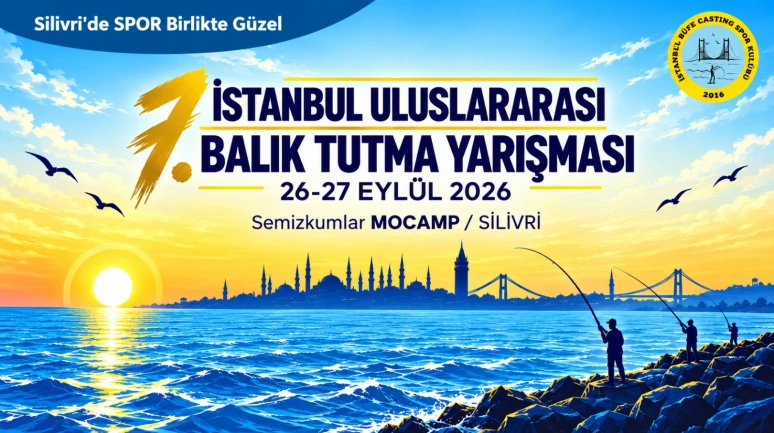 7. İstanbul Uluslararası Balık Tutma Yarışması Silivri’de Gerçekleştirilecek
