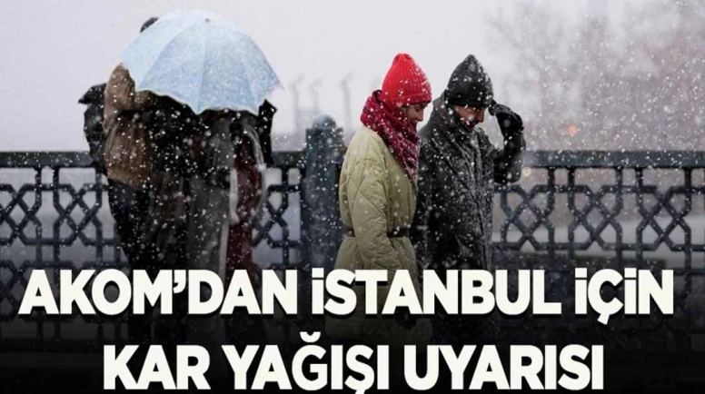 AKOM kuvvetli sağanak ve karla karışık yağmur nedeniyle İstanbul sakinlerini uyardı.