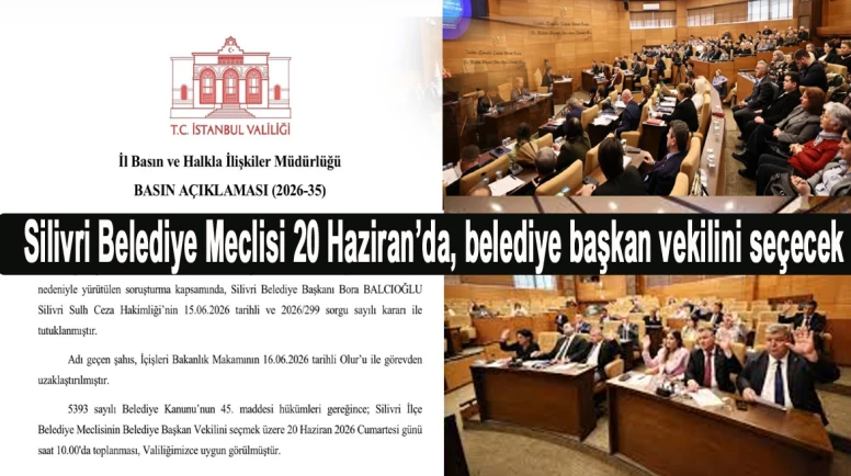 Silivri Belediye Meclisi 20 Haziran’da, belediye başkan vekilini seçecek