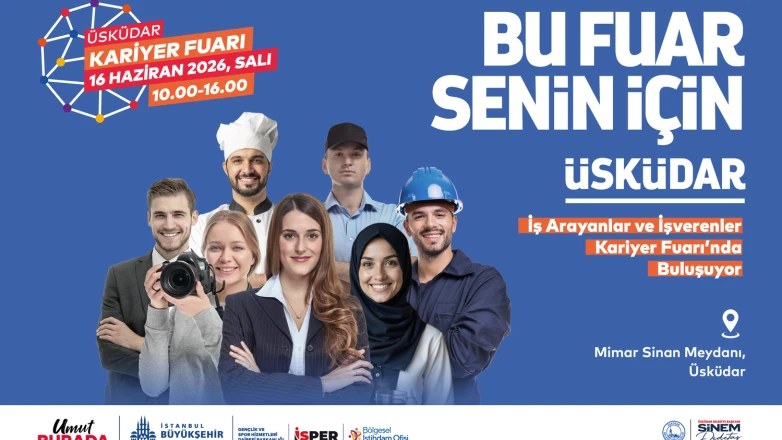 Üsküdar’da kariyer fuarı  30 Firma 250’den Fazla İş Fırsatı