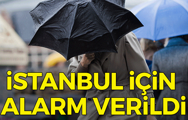 Meteorolojiden kuvvetli yağış uyarısı! İstanbul için yağış alarmı...